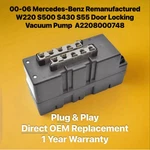 00-07 Mercedes Reman A2208000748 W220 S500 Cl SL500 Door Locking Vacuum Pump. Fixed Price $424.69.