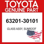 Toyota Genuine 63201-30101 Glass Sub-assy Sliding Roof 6320130101 Oem. Fixed Price $399.27.
