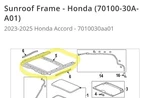 Genuine Honda Frame Sunroof 70100-T0A-A11 Qty. Fixed Price $150.00.