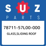 78711-57L00-000 Suzuki Glass,sliding Roof 7871157L00000, New Genuine Oem Part. Fixed Price $746.75.