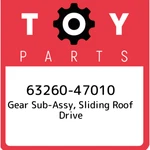 63260-47010 Toyota Gear Sub-assy, Sliding Roof Drive 6326047010, New Genuine Oem. Fixed Price $680.84.