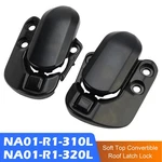 Soft Top Convertible Roof Latch Lock For Mazda Miata 1990-2003 NA01-R1-310L/320L. Fixed Price $87.73.