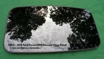 No Seal Gap - 11 Ford Focus Oem Sunroof Glass A502B98BA / 3S4Z61500A18A. Fixed Price $245.00.