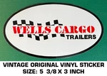 Wells Cargo Trailers - Vintage Original Vinyl Decal Sticker. Fixed Price $7.95.
